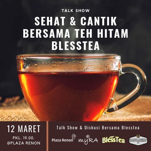 Sehat Cantik Bersama Teh Hitam Blesstea Plaza Renon